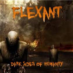 Flexant : Dark Sides of Humanity
